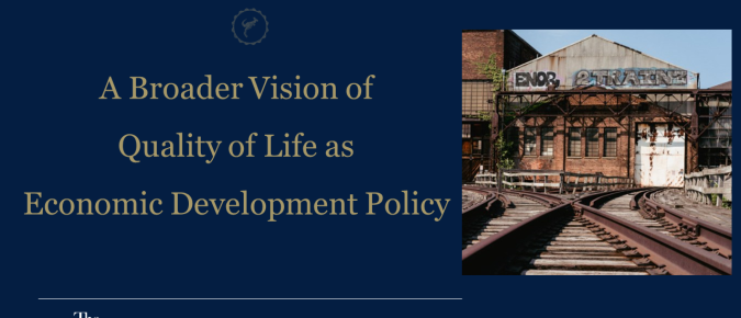 A Broader Vision of Quality of Life as Economic Development Policy