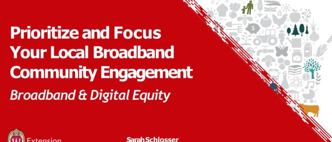 Broadband Planning: Prioritize and Focus Your Community Engagement